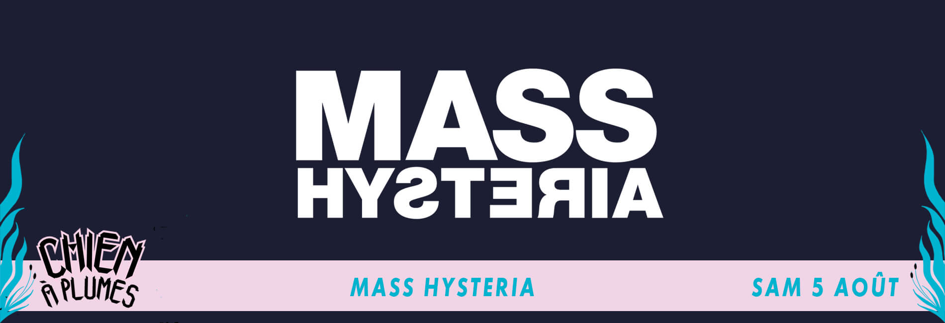 MASS HYSTERIA_CHIENAPLUMES